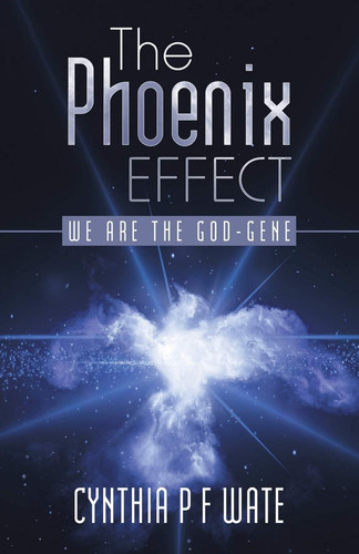 The Phoenix Effect We are the God-gene