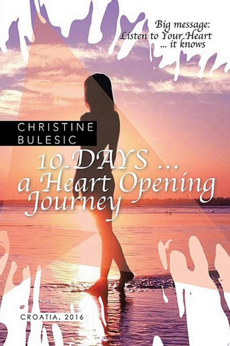 10 DAYS ... a Heart Opening Journey