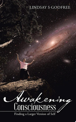Awakening Consciousness Finding a Larger Version of Self