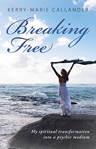 Breaking Free My Spiritual Transformation Into a Psychic Medium