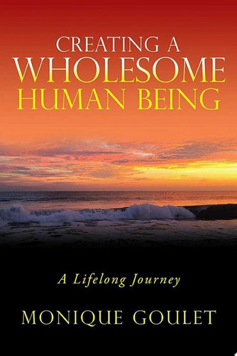 Creating a Wholesome Human Being A lifelong Journey