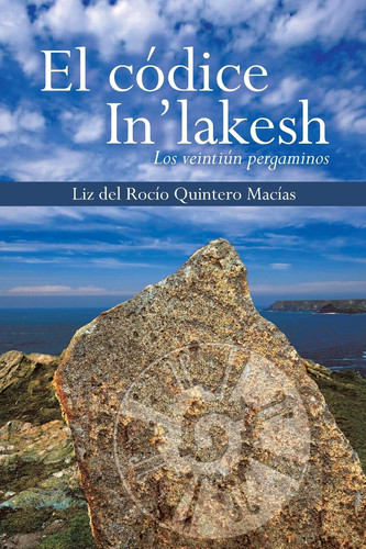 El códice In'lakesh Los veintiún pergaminos