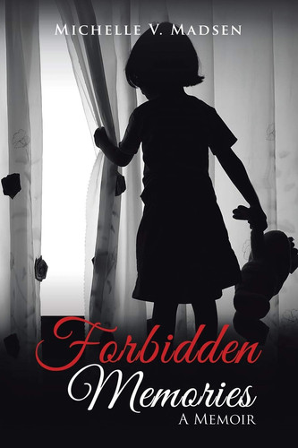 Forbidden Memories A Memoir