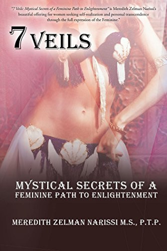 7 Veils Mystical Secrets of a Feminine Path to Enlightenment