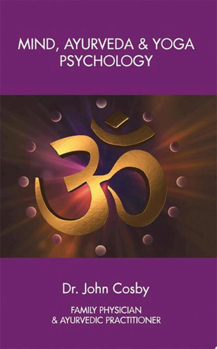 Mind, Ayurveda and Yoga Psychology
