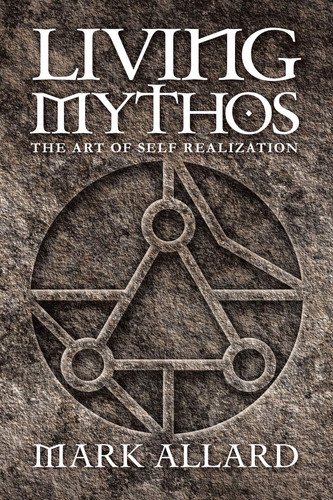 Living Mythos The Art of Self-Realization
