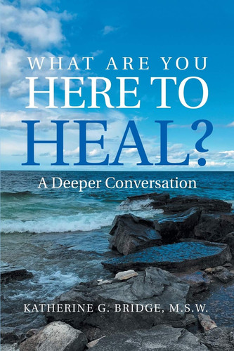What Are You Here to Heal? A Deeper Conversation