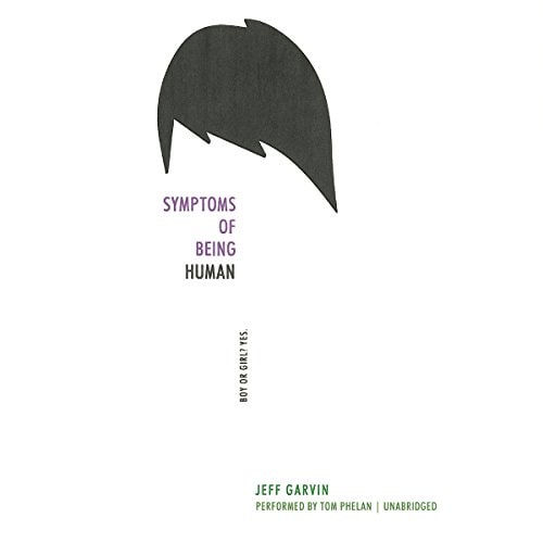 Symptoms of Being Human Lib/E