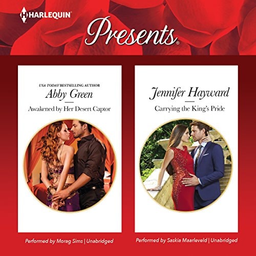 Awakened by Her Desert Captor & Carrying the King's Pride Lib/E (Harlequin Presents)