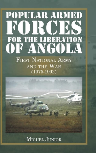 Popular Armed Forces for the Liberation of Angola First National Army and the War (1975-1992)