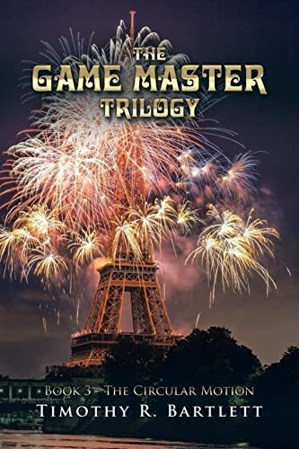 The Game Master Trilogy Book 3 - The Circular Motion