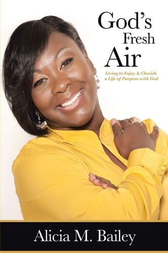 God's Fresh Air Living to Enjoy & Cherish a Life of Purpose with God