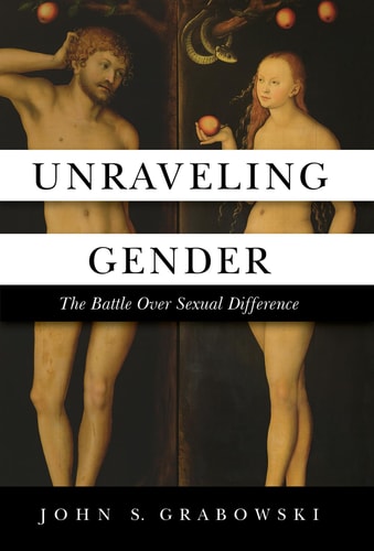 Unraveling Gender The Battle Over Sexual Difference