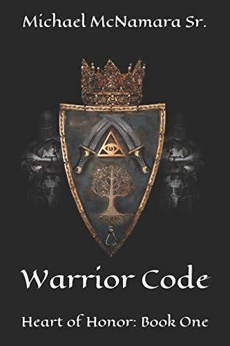 Heart of Honor -- Warrior Code Book One