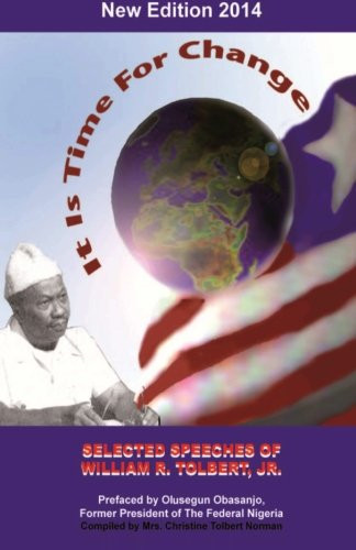 It is Time for Change Selected Speeches of William R. Tolbert, Jr