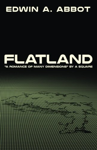 Flatland A Romance of Many Dimensions by a Square