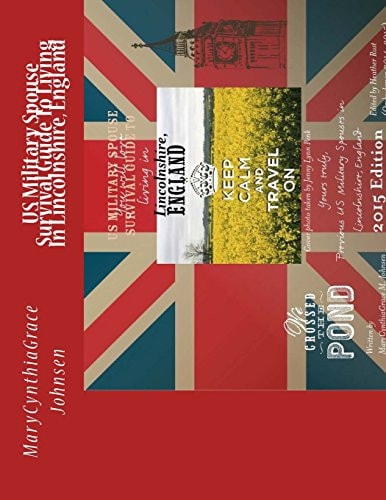 Us Military Spouse Survival Guide to Living in Lincolnshire, England