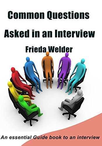 Common Questions Asked in an Interview An Essential Guide Book to an Interview
