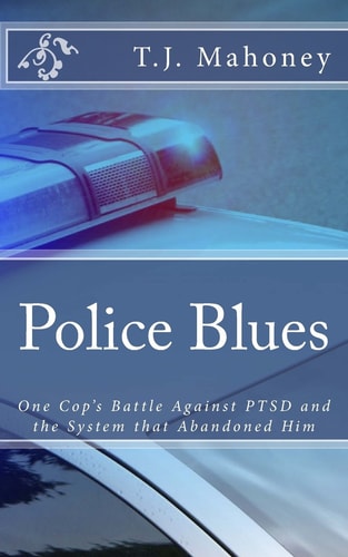 Police Blues Police Post-Traumatic Stress Disorder