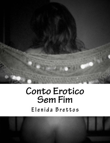 Conto Erotico Sem Fim
