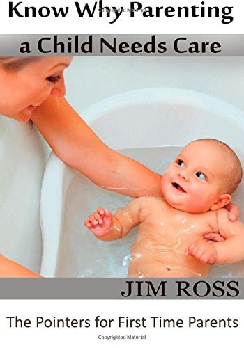Know Why Parenting a Child Needs Care The Pointers for First Time Parents