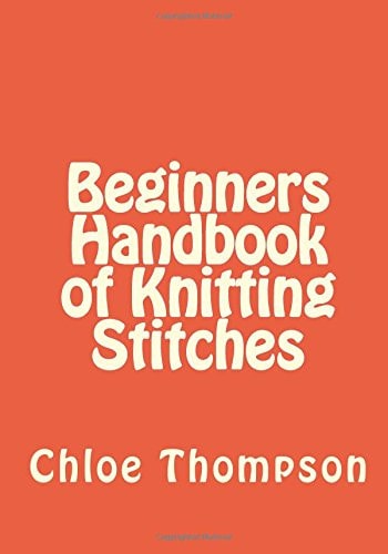 Beginners Handbook of Knitting Stitches