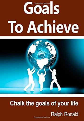 Goals to Achieve Chalk the Goals of Your Life