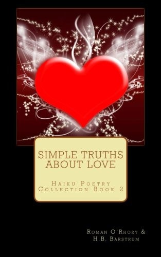 Simple Truths about Love Haiku Poetry Collection Book 2