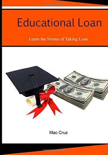 Educational Loan Learn the Norms of Taking Loan