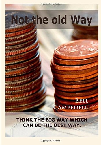 Not the Old Way Think the Big Way Which Can Be the Best Way