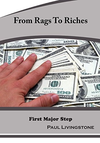 From Rags to Riches First Major Step