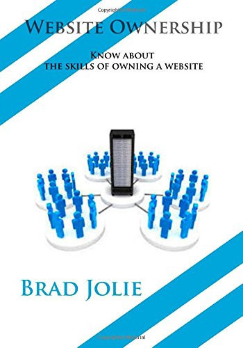 Website Ownership Know about the Skills of Owning a Website