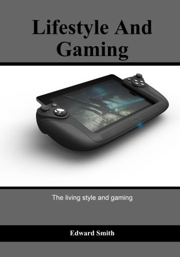 Lifestyle and Gaming The Living Style and Gaming