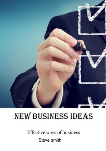 New Business Ideas Effective Ways of Business