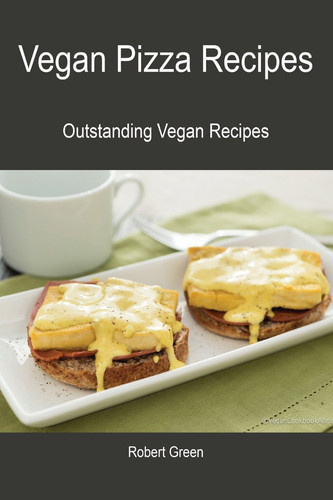 Vegan Pizza Recipes Outstanding Vegan Recipes