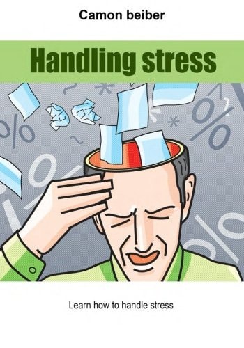 Handling Stress Learn How to Handle Stress