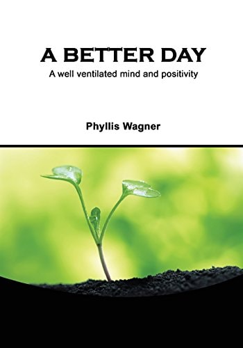 A Better Day A Well Ventilated Mind and Positivity