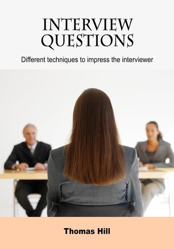 Interview Questions: Different Techniques to Impress the Interviewer