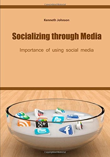 Socializing Through Media Importance of Using Social Media