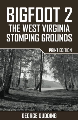 Bigfoot 2: the West Virginia Stomping Grounds