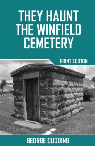 They Haunt the Winfield Cemetery