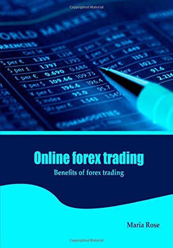 Online Forex Trading Benefits of Forex Trading