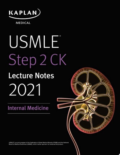 USMLE Step 2 CK Lecture Notes 2021: Internal Medicine