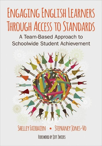 Engaging English Learners Through Access to Standards A Team-Based Approach to Schoolwide Student Achievement