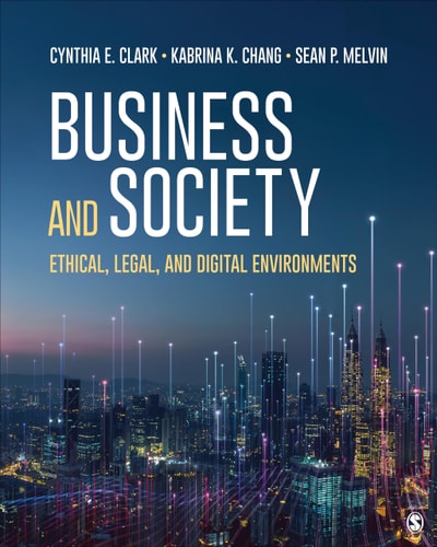 Business and Society Ethical, Legal, and Digital Environments