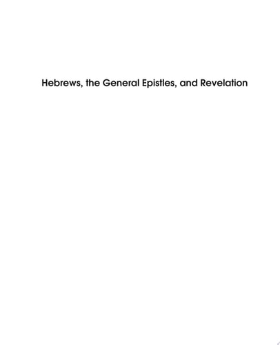Hebrews, the General Epistles, and Revelation Fortress Commentary on the Bible Study Edition