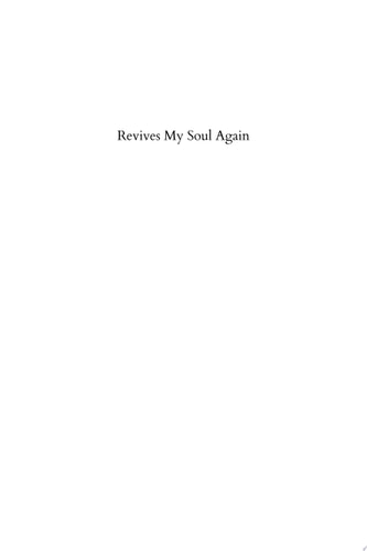 Revives My Soul Again The Spirituality of Martin Luther King Jr.