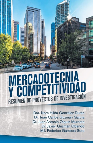 Mercadotecnia Y Competitividad Resumen De Proyectos De Investigación