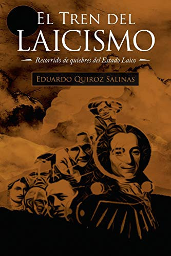 El Tren Del Laicismo Recorrido De Quiebres Del Estado Laico