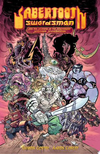 Sabertooth Swordsman and the Mayhem of the Malevolent Mastodon Mathematician